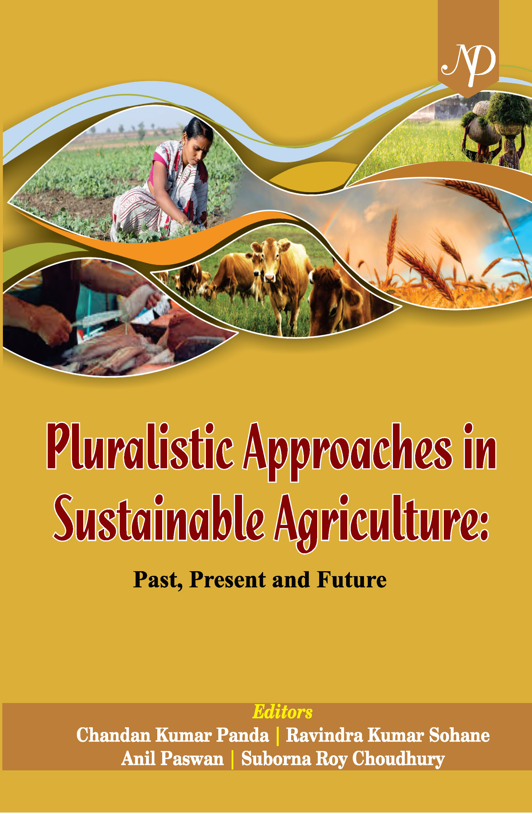 Pluralistic Approaches in Sustainable Agriculture: Past, Present and Future